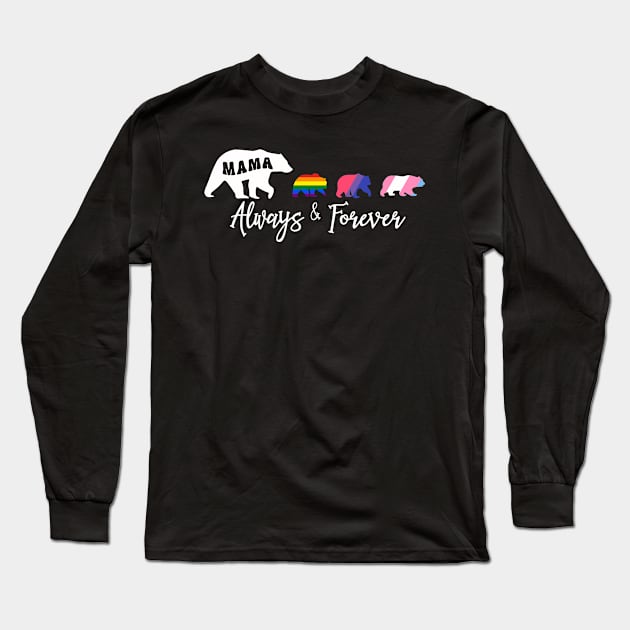 Mama bear Always and forever Bears mom Kids LGBT Gay Transgender Long Sleeve T-Shirt by Thomas Mitchell Coney